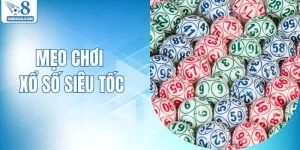 Mẹo Chơi Xổ Số Siêu Tốc - Kinh Nghiệm Bất Bại Từ O8